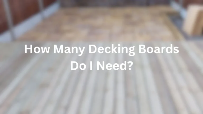 How Many Decking Boards Do I Need?