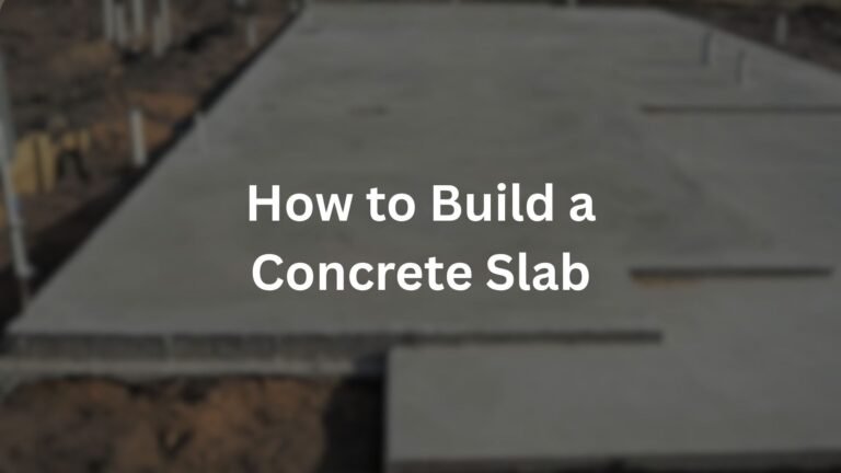 How to Build a Concrete Slab