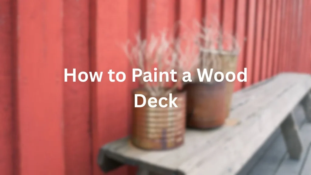 How to Paint a Wood deck