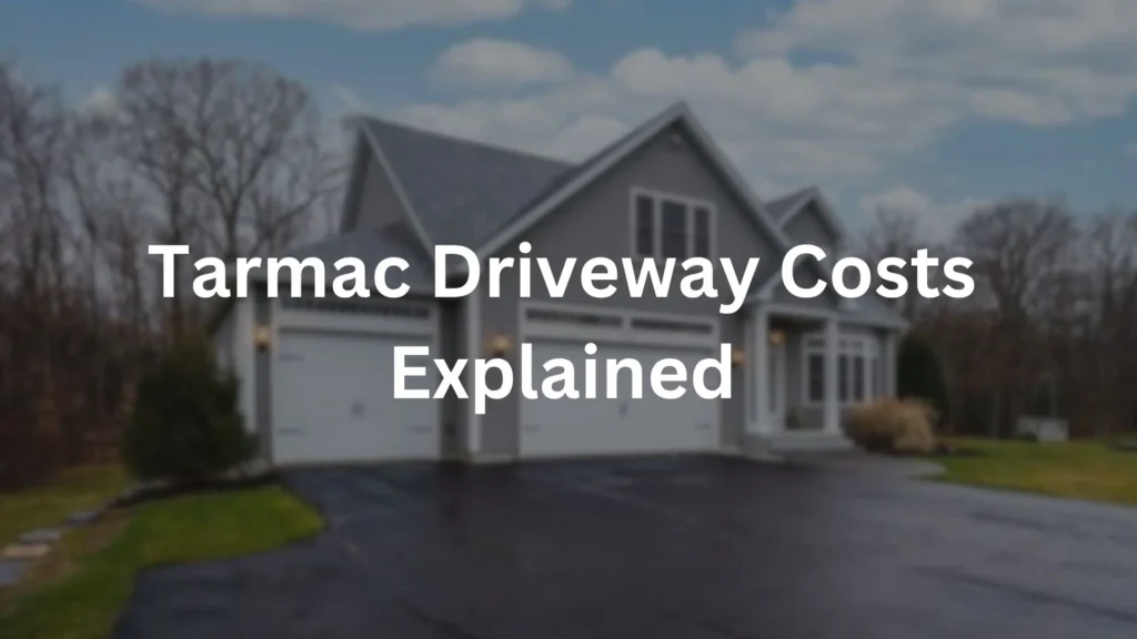 Tarmac Driveway Costs Explained